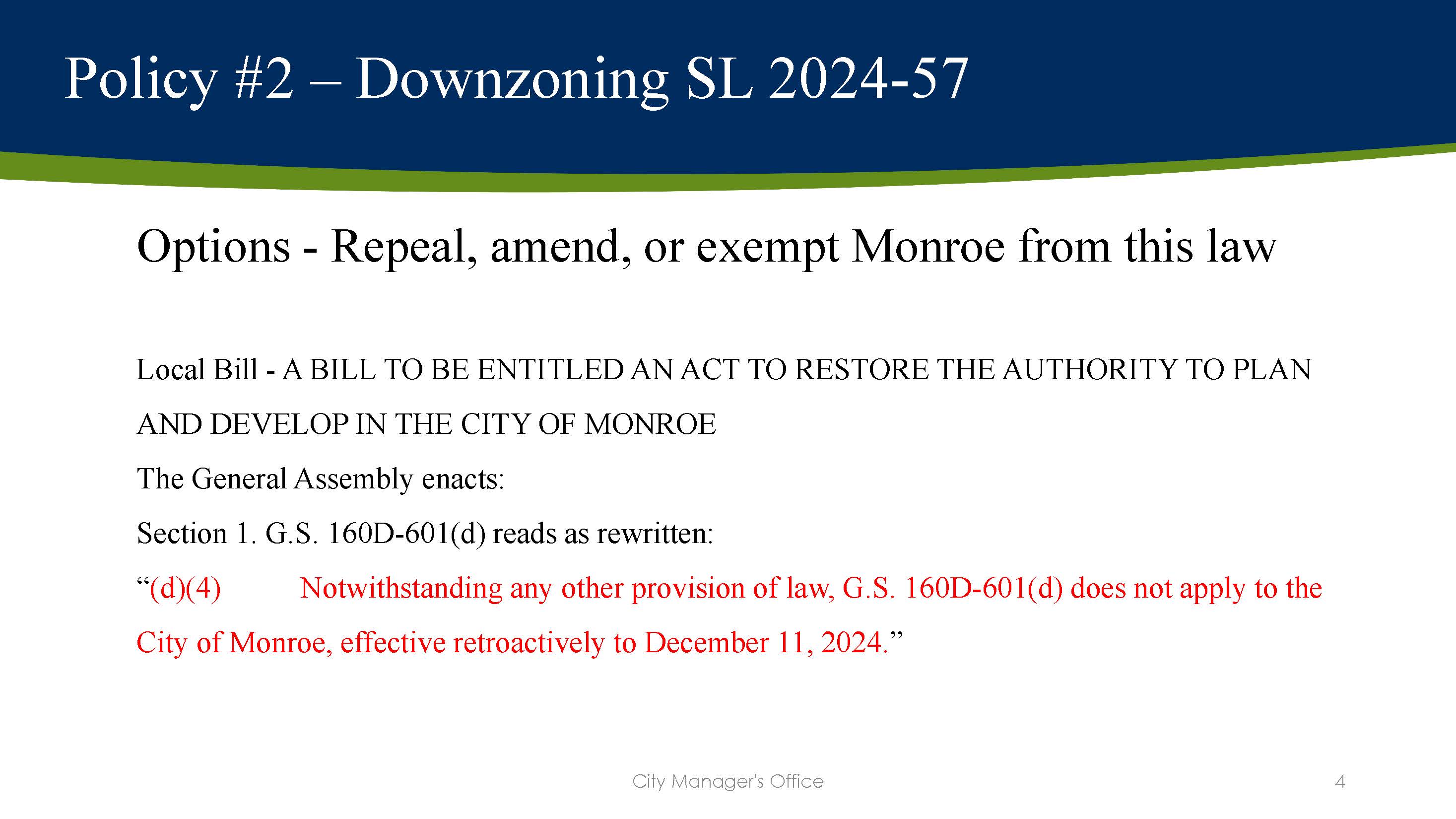 Monroe requests that the General Assembly repeal, amend, or exempt Monroe from SL 2024-57.