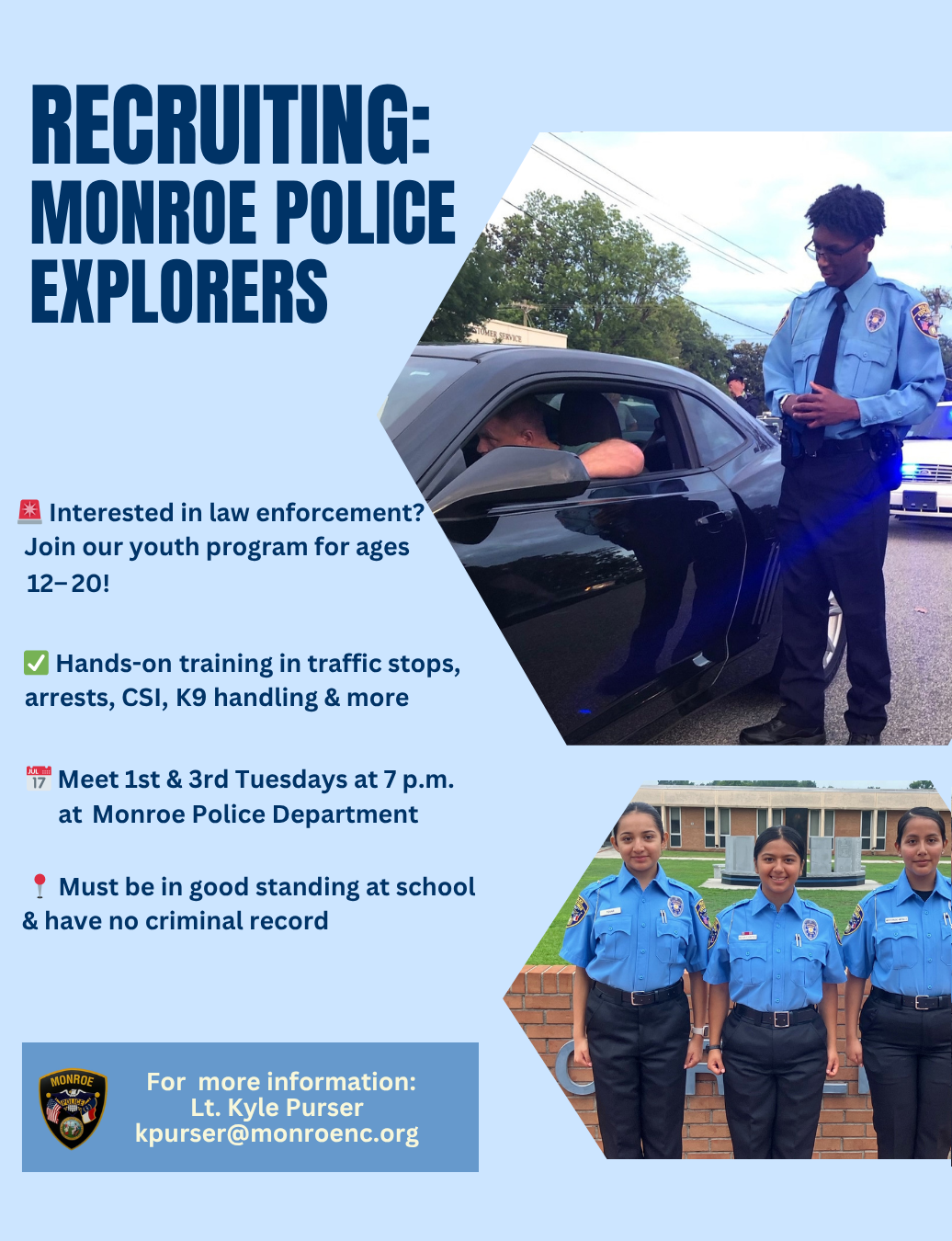 Monroe Police Explorers is recruiting! Contact Lt. Kyle Purser for information.